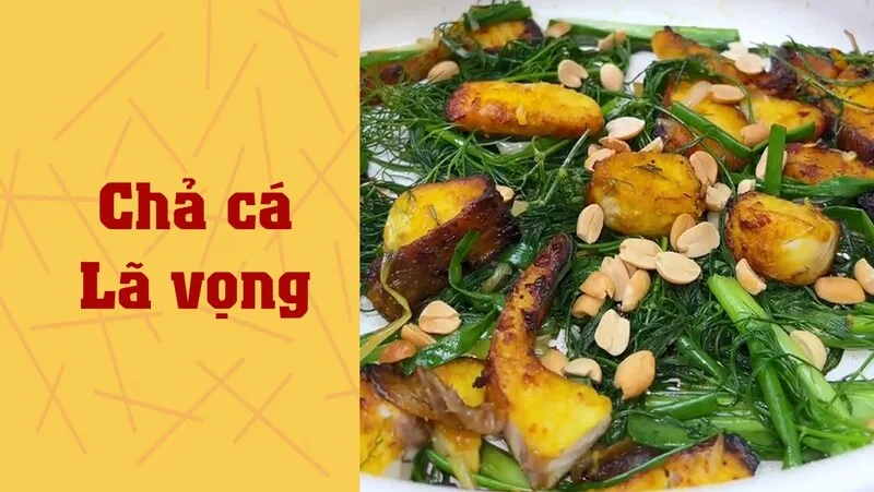 Chả cá Lã Vọng ngon cần được tẩm ướp kỹ, nướng sơ rồi rán nóng khi ăn